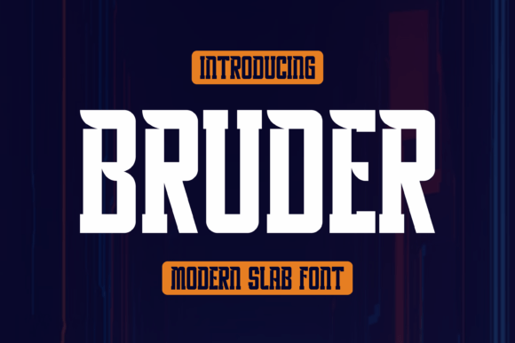 Bruder Font: The Slab Serif Typeface for Makers