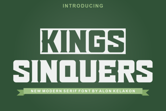 Kings Sinquers: The Slab Serif Font for Bold Branding