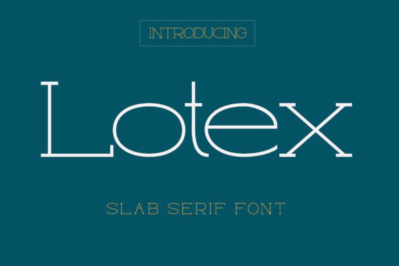 Lotex: A Bold Slab Serif Typeface for Editorial Impact