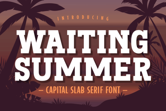 Waiting Summer: A Slab Serif Font for Editorial Calm